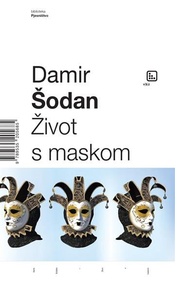 Knjiga Život s maskom autora Damir Šodan izdana 2022 kao tvrdi uvez dostupna u Knjižari Znanje.