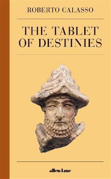 Knjiga Tablet of Destinies autora Roberto Calasso izdana 2022 kao tvrdi uvez dostupna u Knjižari Znanje.