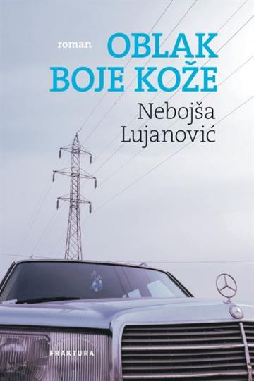 Knjiga Oblak boje kože autora Nebojša Lujanović izdana 2015 kao meki uvez dostupna u Knjižari Znanje.