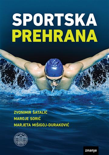 Knjiga Sportska prehrana autora Zvonimir Šatalić, Maroje Sorić, Marjeta Mišigoj-Duraković izdana 2022 kao tvrdi uvez dostupna u Knjižari Znanje.