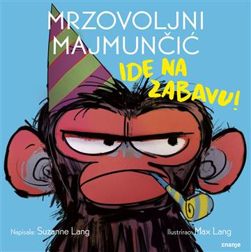 Knjiga Mrzovoljni majmunčić ide na zabavu autora Suzanne Lang izdana 2024 kao tvrdi dostupna u Knjižari Znanje.