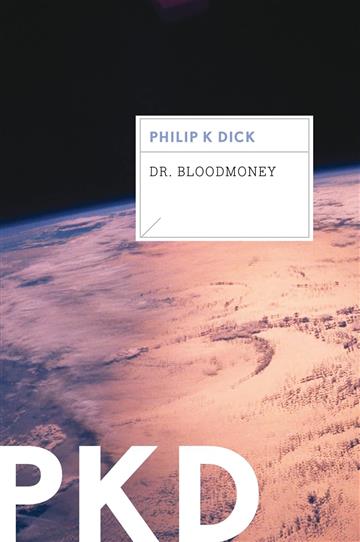 Knjiga Dr. Bloodmoney autora Philip K. Dick izdana 2012 kao meki uvez dostupna u Knjižari Znanje.