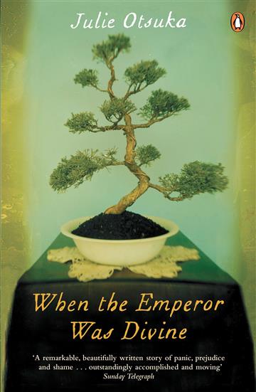 Knjiga When The Emperor Was Divine autora Julie Otsuka izdana 2023 kao meki uvez dostupna u Knjižari Znanje.