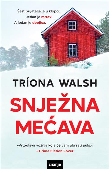 Knjiga Snježna mećava autora Tríona Walsh izdana 2023 kao meki dostupna u Knjižari Znanje.