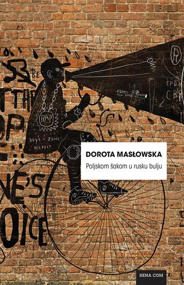 Knjiga Poljskom šakom u rusku bulju autora Dorota Maslowska izdana 2015 kao meki uvez dostupna u Knjižari Znanje.