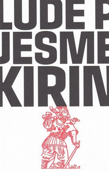 Knjiga Lude pjesme autora Miroslav Kirin izdana 2025 kao meki uvez dostupna u Knjižari Znanje.