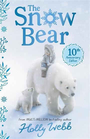 Knjiga Snow Bear 10th Anniversary Edition autora Holly Webb izdana 2025 kao meki dostupna u Knjižari Znanje.