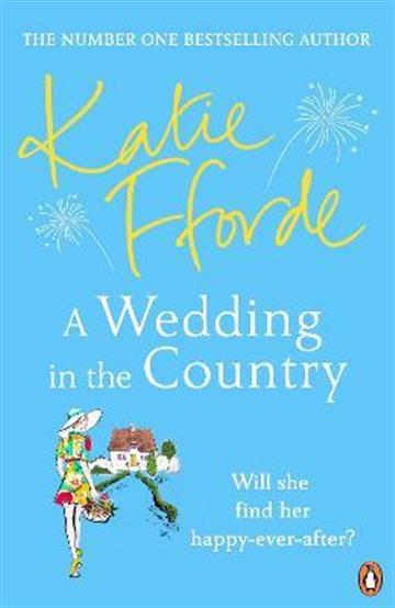 Knjiga A Wedding in the Country autora Katie Fforde izdana 2022 kao meki uvez dostupna u Knjižari Znanje.