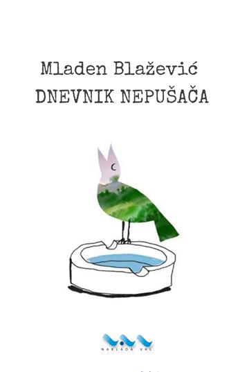 Knjiga Dnevnik nepušača autora Mladen Blažević izdana  kao  dostupna u Knjižari Znanje.