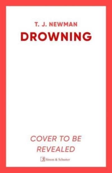 Knjiga Drowning autora T. J. Newman izdana 2024 kao meki uvez dostupna u Knjižari Znanje.