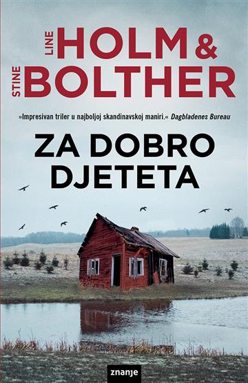 Knjiga Za dobro djeteta autora Line Holm & Stine Bolther izdana 2022 kao meki uvez dostupna u Knjižari Znanje.