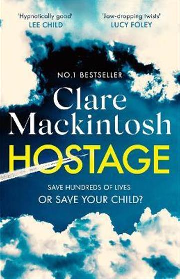 Knjiga Hostage autora Clare Mackintosh izdana 2022 kao meki uvez dostupna u Knjižari Znanje.