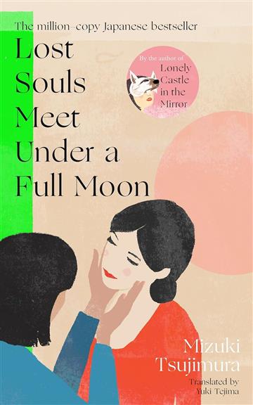 Knjiga Lost Souls Meet Under a Full Moon autora Mizuki Tsujimura izdana 2025 kao meki uvez dostupna u Knjižari Znanje.