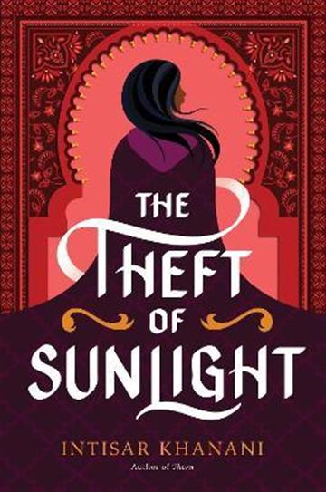 Knjiga Theft of Sunlight autora Intisar Khanani izdana 2022 kao meki uvez dostupna u Knjižari Znanje.