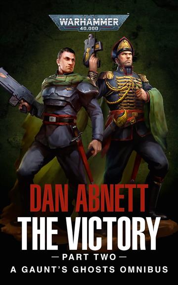Knjiga Victory: Part Two (WH 40,000) autora Dan Abnett izdana 2022 kao meki uvez dostupna u Knjižari Znanje.