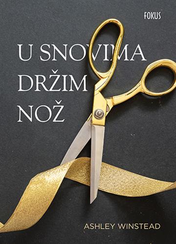 Knjiga U snovima držim nož autora Ashley Winstead izdana 2022 kao meki uvez dostupna u Knjižari Znanje.