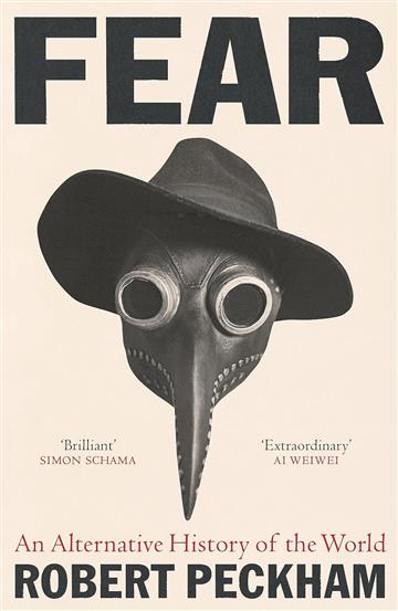 Knjiga Fear: Alternative History of the World autora Robert Peckham izdana 2023 kao tvrdi uvez dostupna u Knjižari Znanje.
