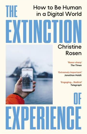 Knjiga Extinction of Experience autora Christine Rosen izdana 2026 kao meki uvez dostupna u Knjižari Znanje.