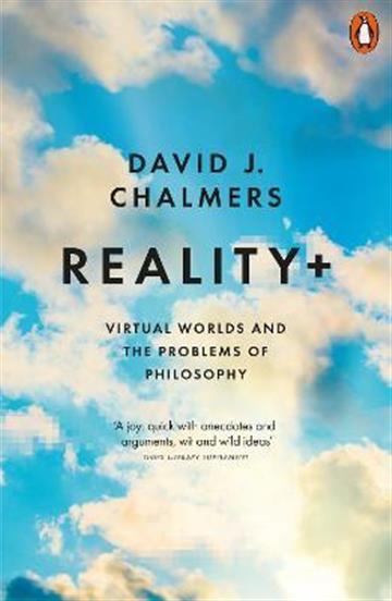 Knjiga Reality+ autora David J. Chalmers izdana 2023 kao meki uvez dostupna u Knjižari Znanje.
