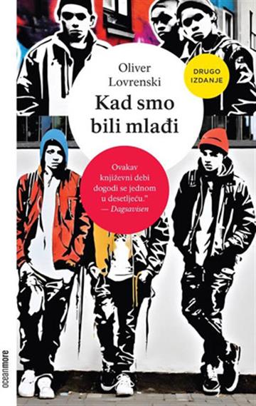 Knjiga Kad smo bili mlađi autora Oliver Lovrenski izdana 2025 kao meki uvez dostupna u Knjižari Znanje.