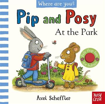 Knjiga Pip and Posy: At the Park ( Where Are You?) autora Axel Scheffler izdana 2024 kao tvrdi uvez dostupna u Knjižari Znanje.