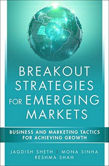 Knjiga Breakout Strategies For Emerging Markets autora Jagdish Sheth, Mona Sinha, Reshma Shah izdana 2016 kao tvrdi uvez dostupna u Knjižari Znanje.