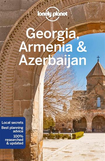 Knjiga Lonely Planet Georgia, Armenia & Azerbaijan (Travel Guide) autora Lonely Planet izdana 2022 kao meki  uvez dostupna u Knjižari Znanje.