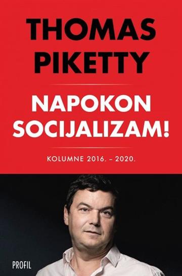 Knjiga Napokon socijalizam! autora Thomas Piketty izdana 2021 kao meki uvez dostupna u Knjižari Znanje.