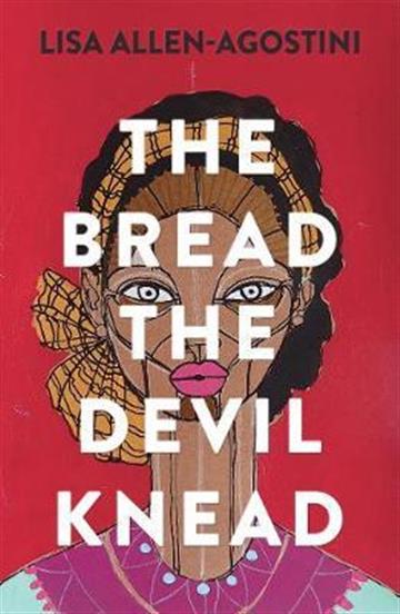 Knjiga Bread the Devil Knead autora Lisa Allen-Agostini izdana 2021 kao meki uvez dostupna u Knjižari Znanje.