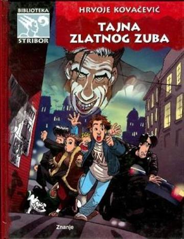 Knjiga Tajna zlatnog zuba autora Hrvoje Kovačević izdana 2000 kao tvrdi uvez dostupna u Knjižari Znanje.