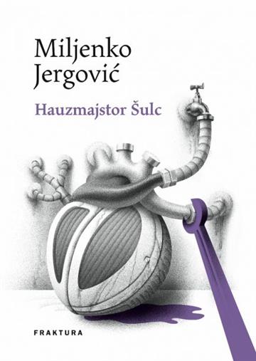 Knjiga Hauzmajstor Šulc autora Miljenko Jergović izdana 2018 kao tvrdi uvez dostupna u Knjižari Znanje.