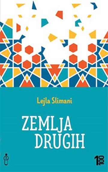Knjiga Zemlja drugih autora Lejla Slimani izdana 2021 kao meki uvez dostupna u Knjižari Znanje.
