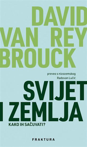 Knjiga Svijet i Zemlja autora David Van Rey Brouck izdana 2026 kao meki uvez dostupna u Knjižari Znanje.