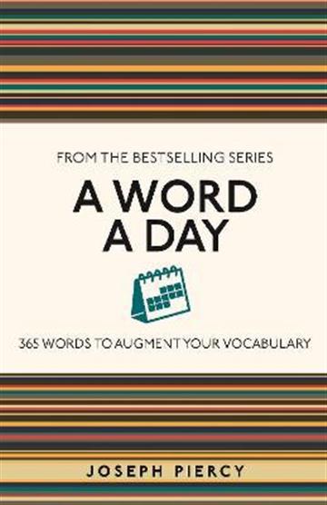 Knjiga A Word a Day autora Joseph Piercy izdana 2022 kao meki uvez dostupna u Knjižari Znanje.