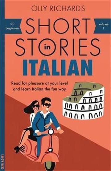 Knjiga Short Stories in Italian for Beginners autora Olly Richards izdana 2018 kao meki uvez dostupna u Knjižari Znanje.