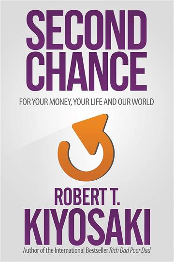 Knjiga Second Chance autora Robert T. Kiyosaki izdana 2018 kao meki uvez dostupna u Knjižari Znanje.
