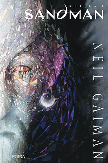 Knjiga Sandman: Knjiga prva autora Neil Gaiman, Sam Kieth izdana 2014 kao tvrdi uvez dostupna u Knjižari Znanje.