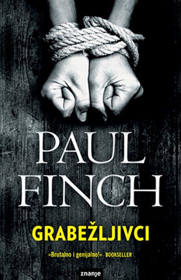 Knjiga Grabežljivci autora Paul Finch izdana  kao meki uvez dostupna u Knjižari Znanje.