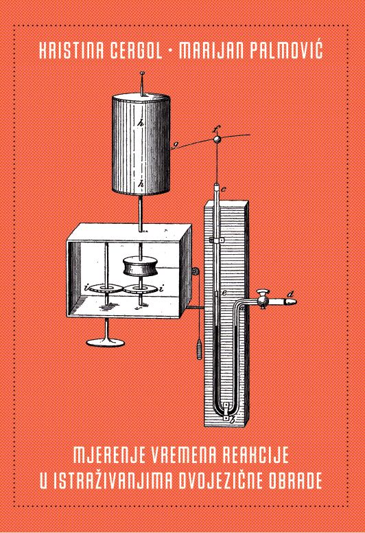 Knjiga Mjerenje vremena u istraživanjima dvojezične obrade autora Kristina Cergol, Marijan Palmović izdana 2026 kao meki uvez dostupna u Knjižari Znanje.