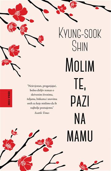 Knjiga Molim te, pazi na mamu autora Kyung-Sook Shin izdana 2020 kao tvrdi uvez dostupna u Knjižari Znanje.