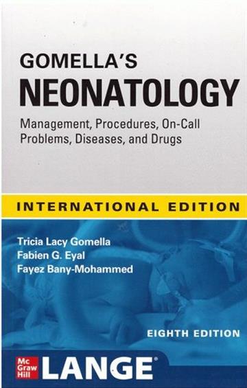 Knjiga Gomella's Neonatology, 8th Edition autora Tricia Lacy Gomella, Fabien Eyal, Fayez Bany-Mohammed izdana 2020 kao meki uvez dostupna u Knjižari Znanje.