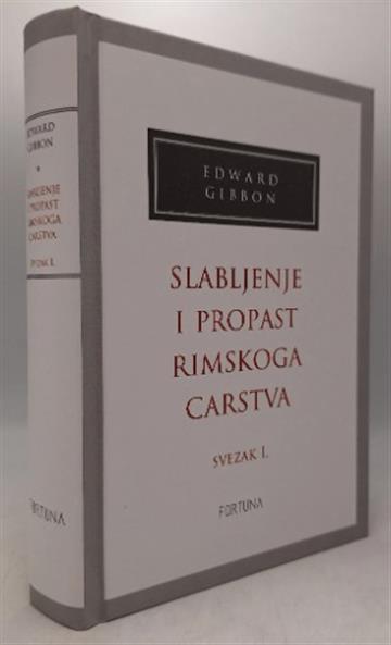 Knjiga Slabljenje i propast Rimskoga Carstva I autora Edward Gibbon izdana 2026 kao tvrdi uvez dostupna u Knjižari Znanje.