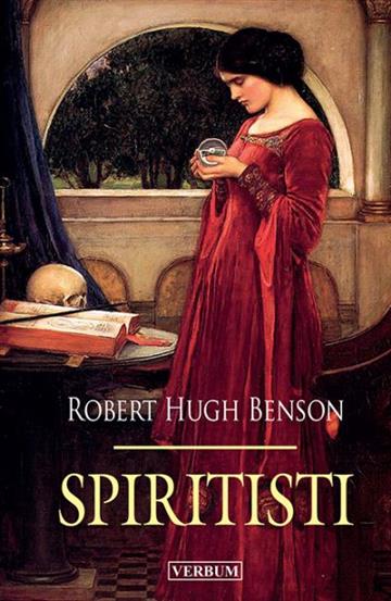 Knjiga Spiritisti autora Robert Hugh Benson izdana 2019 kao tvrdi uvez dostupna u Knjižari Znanje.