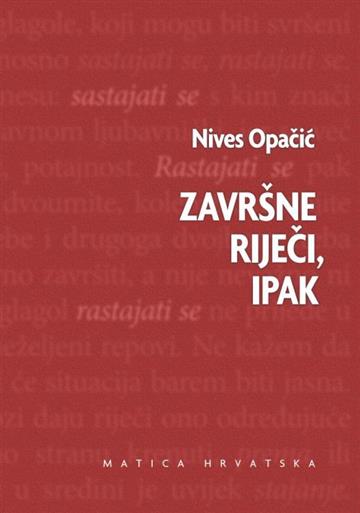 Knjiga Završne riječi, ipak autora Nives Opačić izdana 2020 kao meki uvez dostupna u Knjižari Znanje.