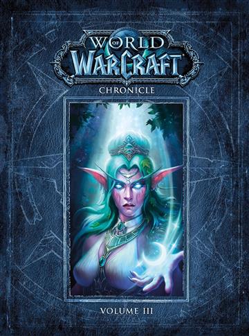 Knjiga World of Warcraft : Chronicle Volume 3 autora Blizzard Entertainme izdana 2018 kao tvrdi uvez dostupna u Knjižari Znanje.