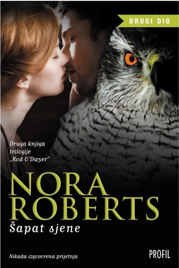 Knjiga Šapat sjene autora Nora Roberts izdana 2015 kao meki uvez dostupna u Knjižari Znanje.