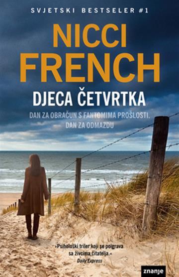 Knjiga Djeca četvrtka autora Nicci French izdana 2016 kao tvrdi uvez dostupna u Knjižari Znanje.