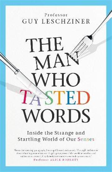 Knjiga Man Who Tasted Words autora Guy Leschziner izdana 2022 kao meki uvez dostupna u Knjižari Znanje.