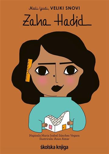 Knjiga Zaha Hadid autora Maria Isabel Sánchez Vegara izdana 2020 kao tvrdi uvez dostupna u Knjižari Znanje.