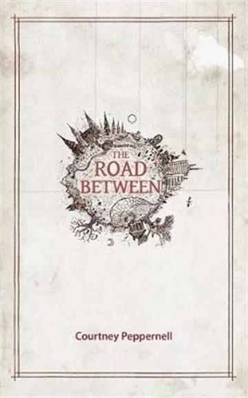 Knjiga Road Between autora Courtney  Peppernell izdana 2017 kao meki uvez dostupna u Knjižari Znanje.